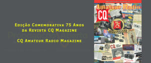 Revista-CQ-Magazine-Edição-Comemorativa-75-Anos-Propagação-Aberta-Salles-PY2QX-300x125